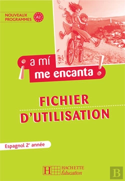 Bertrand.pt - A Mi Me Encanta ; Espagnol ; 2e Année , Fichier D'Utilisation (Édition 2007)