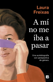 A Mí No Me Iba A Pasar