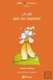 ¡A Mí Qué Me Importa!