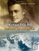 A Michigan Polar Bear Confronts The Bolsheviks