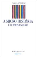 A Micro-História e Outros Ensaios