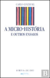 A Micro-História e Outros Ensaios
