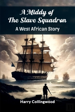 Bertrand.pt - A Middy Of The Slave Squadrona West African Story (Edition2024)