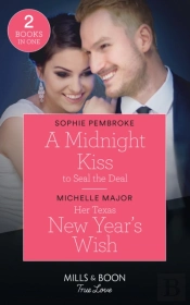 A Midnight Kiss To Seal The Deal / Her Texas New Year'S Wish