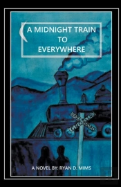 A Midnight Train To Everywhere
