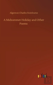A Midsummer Holiday And Other Poems