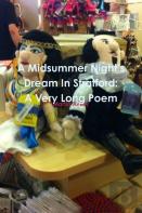 A Midsummer Night'S Dream In Stratford: A Very Long Poem