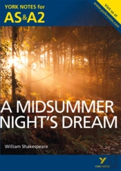 A Midsummer Night'S Dream: York Notes As & A2 - For 2026, 2027 Exams