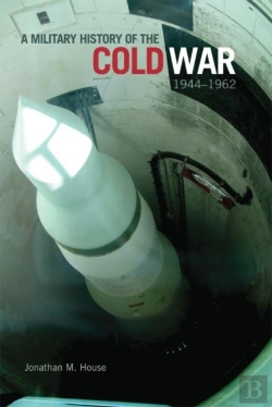 Bertrand.pt - A Military History Of The Cold War, 1944-1962