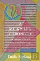 A Milkweed Chronicle