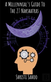 A Millennial'S Guide To The 27 Nakshatras