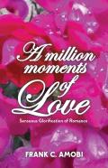 A Million Moments Of Love