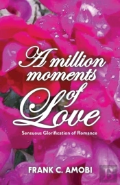 A Million Moments Of Love