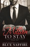 A Million To Stay