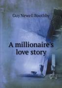 A Millionaire'S Love Story