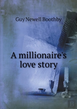 Bertrand.pt - A Millionaire'S Love Story