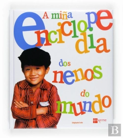 Bertrand.pt - A Miña Enciclopedia Dos Nenos Do Mundo