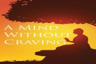 A Mind Without Craving