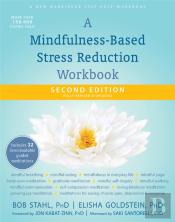 A Mindfulness-Based Stress Reduction Workbook