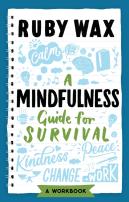 A Mindfulness Guide For Survival