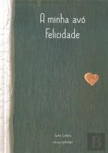 A Minha Avó Felicidade