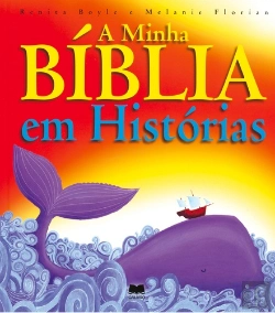 Bertrand.pt - A Minha Bíblia em Histórias