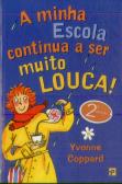 A Minha Escola Continua a Ser Muito Louca