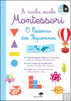 Bertrand.pt - A Minha Escola Montessori - O Caderno dos Pequeninos