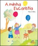 A Minha Eucaristia