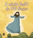 A Minha Festa do Pai Nosso