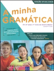 A Minha Gramática 3.º e 4.º anos - 1.º Ciclo do Ensino Básico