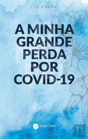 A Minha Grande Perda Por Covid-19