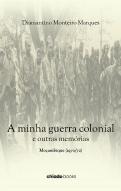 A Minha Guerra Colonial e Outras Memórias 