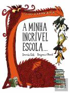 A Minha Incrível Escola...