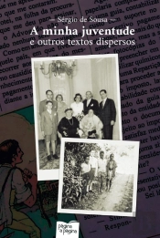 A Minha Juventude e Outros Textos Dispersos 