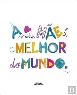 Bertrand.pt - A Minha Mãe é a Melhor do Mundo