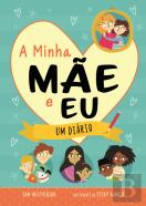 A Minha Mãe e Eu