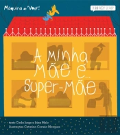 A Minha Mãe é... Super-Mãe