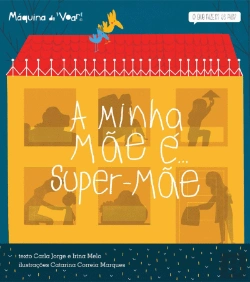Bertrand.pt - A Minha Mãe é... Super-Mãe