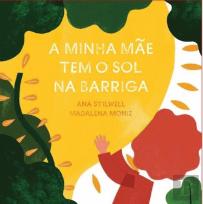A Minha Mãe Tem o Sol na Barriga