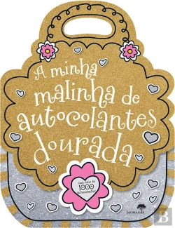 Bertrand.pt - A Minha Malinha de Autocolantes Dourada