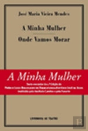 A Minha Mulher / Onde Vamos Morar