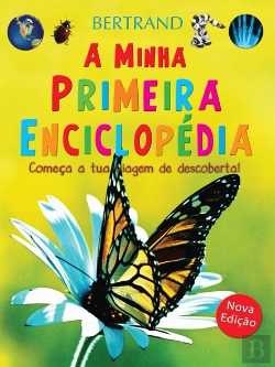 Bertrand.pt - A Minha Primeira Enciclopédia