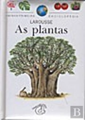 A Minha Primeira Enciclopédia Larousse - As Plantas