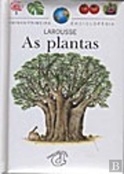 Bertrand.pt - A Minha Primeira Enciclopédia Larousse - As Plantas