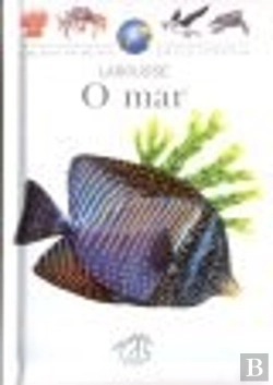 Bertrand.pt - A Minha Primeira Enciclopédia Larousse - O Mar