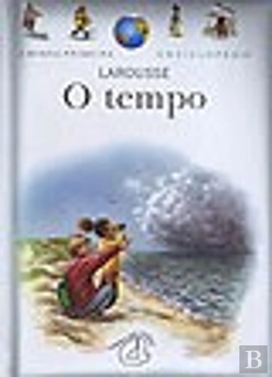 Bertrand.pt - A Minha Primeira Enciclopédia Larousse - O Tempo