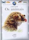 A Minha Primeira Enciclopédia Larousse - Os Animais
