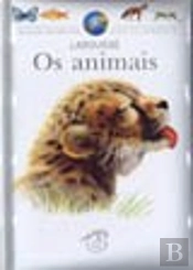 A Minha Primeira Enciclopédia Larousse - Os Animais