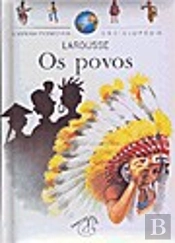 A Minha Primeira Enciclopédia Larousse - Os Povos